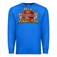 True Royal It's a Basketball kinda day Premium Sweatshirt - HowdyJamesFarm