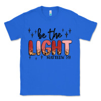 True Royal be the light Classic Tee - MaliasSmallBusiness