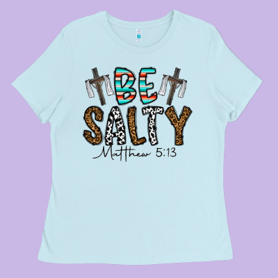 Be Salty Matthew 5. 13 Ladies Tee Designed By Cowhidedigitalart