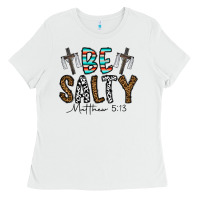 White be salty matthew 5. 13 Ladies Tee - CowhideDigitalArt