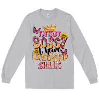 Moon Dust im not bossy i just have leadership skills Long Sleeve Tee - NancyCooperArtShop