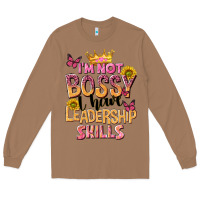 Toasted Coconut im not bossy i just have leadership skills Long Sleeve Tee - NancyCooperArtShop