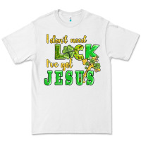 White i dont need luck i have got jesus Premium Tee - AdoDesignShop