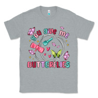 Heather Grey you give me butterflies Classic Tee - MaliasSmallBusiness