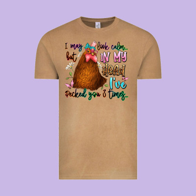 I May Look Calm But In My Head Ive Pecked You 3 Ti Vintage Tee Designed By Jahusdesignshop