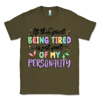 Army Green at this point being tired is just part of my perso Classic Tee - MaliasSmallBusiness