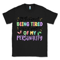 Black at this point being tired is just part of my perso Classic Tee - MaliasSmallBusiness
