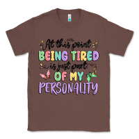Chestnut at this point being tired is just part of my perso Classic Tee - MaliasSmallBusiness