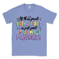 Colony Blue at this point being tired is just part of my perso Classic Tee - MaliasSmallBusiness