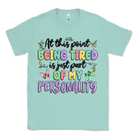 Seafoam at this point being tired is just part of my perso Classic Tee - MaliasSmallBusiness