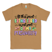 Toasted Coconut at this point being tired is just part of my perso Classic Tee - MaliasSmallBusiness