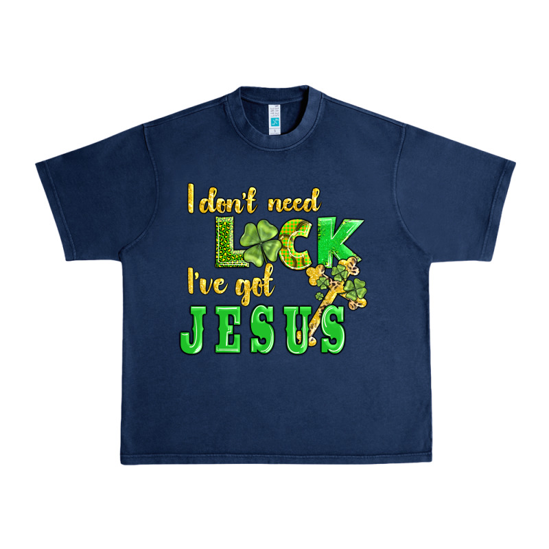 I Dont Need Luck I Have Got Jesus Urban Heavy Tee by AdoDesignShop | Teevron