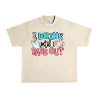 Sandshell i drink until i pass out baby Urban Heavy Tee - MaliasSmallBusiness