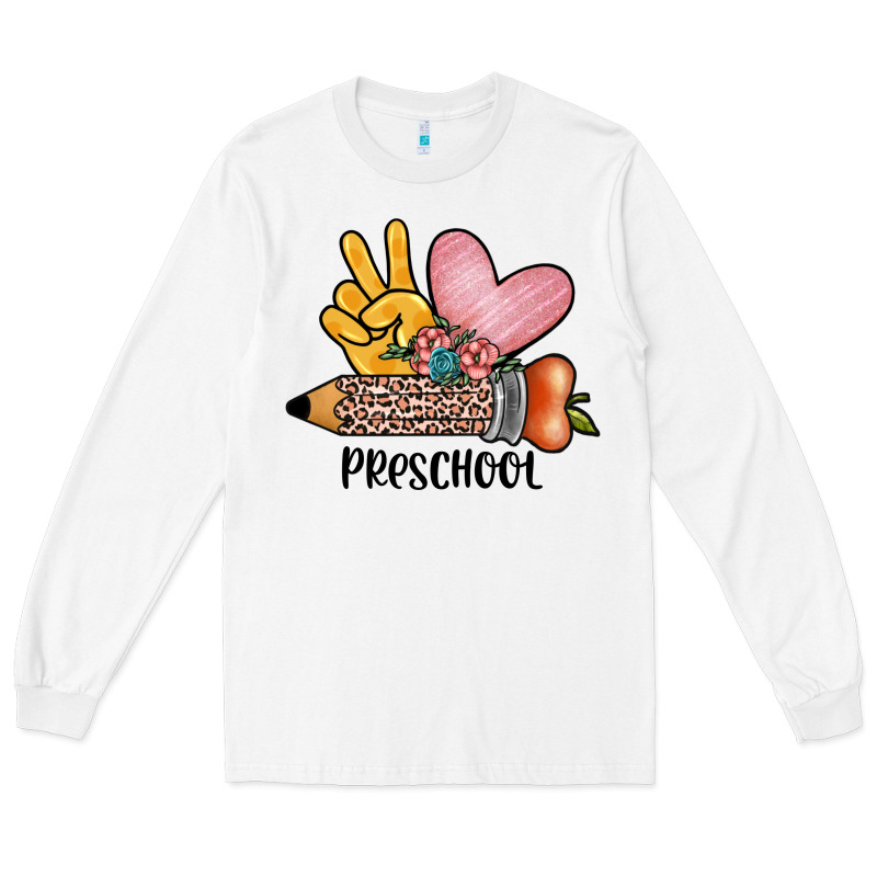 Peace Love Preschool Long Sleeve Tee by JahusDesignShop | Teevron