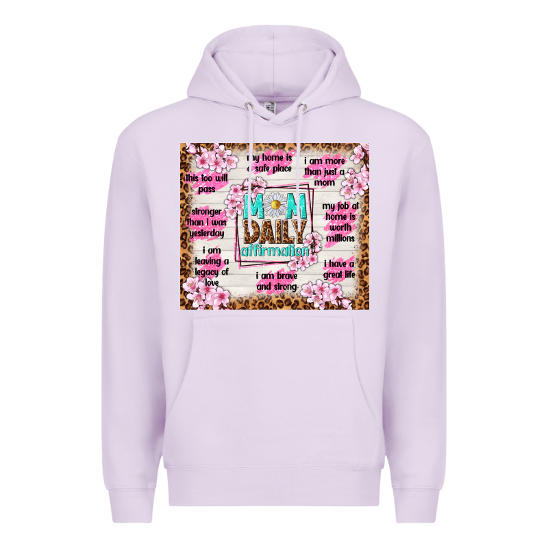 Mom Daily Affirmation Premium Hoodie by TumblerDesignByShophia | Teevron