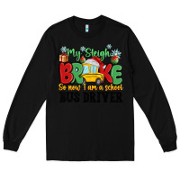 Black my sleigh broke so now i am a school bus driver Long Sleeve Tee - MaliasSmallBusiness