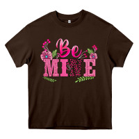 Chocolate Brown walentine's day be mine Heavy Core Tee - BarkalooDesign