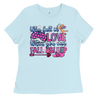 Baby Blue why fall in love when you can fall asleep Ladies Tee - OliviaCreatesArt