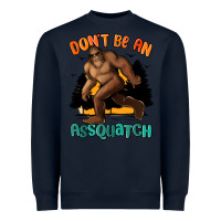 Navy dont be an assquatch Heavyweight Sweatshirt - MaliasSmallBusiness