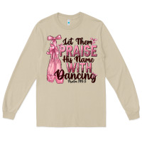 Let Them Praise His Name With Dancing Long Sleeve Tee | Teevron