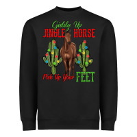 Giddy Up Jingle Horse Pick Up Your Feet Heavyweight Sweatshirt | Teevron