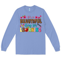 Colony Blue its a beautiful day for learning Long Sleeve Tee - NancyCooperArtShop
