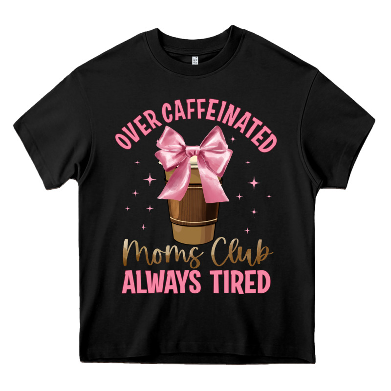 Over Caffeinated Moms Club Heavy Core Tee by JahusDesignShop | Teevron