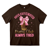 Chocolate Brown over caffeinated moms club Heavy Core Tee - JahusDesignShop