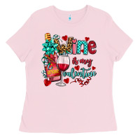 Bubblegum Pink wine is my valentine olivia Ladies Tee - OliviaCreatesArt