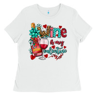 White wine is my valentine olivia Ladies Tee - OliviaCreatesArt