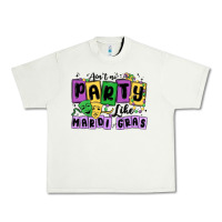 Pistachio aint no party like mardi gras Urban Heavy Tee - MaliasSmallBusiness