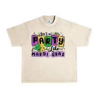 Sandshell aint no party like mardi gras Urban Heavy Tee - MaliasSmallBusiness