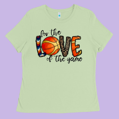 For The Love Of The Game Basketball Ladies Tee Designed By Cowhidedigitalart