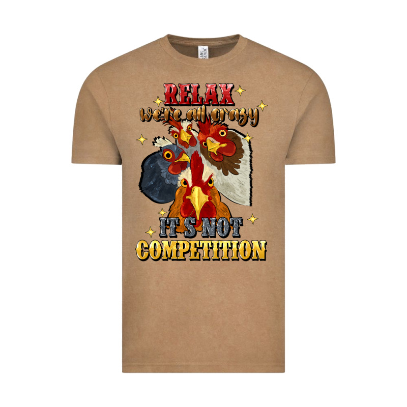 Relax Were All Crazy Its Not Competition Vintage Tee by JahusDesignShop | Teevron