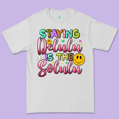 Staying Delulu Is The Solulu Premium Tee Designed By Artiststas