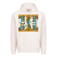 Pale Pink Adulting is some bullshit Premium Hoodie - TumblerDesignByShophia