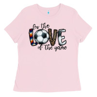 Bubblegum Pink for the love of the game socer Ladies Tee - CowhideDigitalArt