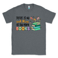 Charcoal Heather there is no such thing as too many books Classic Tee - MaliasSmallBusiness