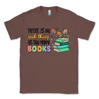 Chestnut there is no such thing as too many books Classic Tee - MaliasSmallBusiness
