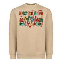Mushroom deck the halls and not your baby daddy Heavyweight Sweatshirt - MaliasSmallBusiness