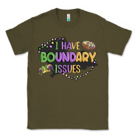 Army Green ı have boundary ıssues Classic Tee - MaliasSmallBusiness