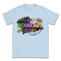 Dusty Blue ı have boundary ıssues Classic Tee - MaliasSmallBusiness