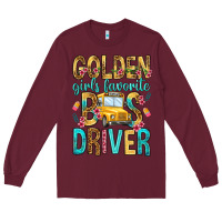Burgundy golden girls favorite bus driver Long Sleeve Tee - NancyCooperArtShop