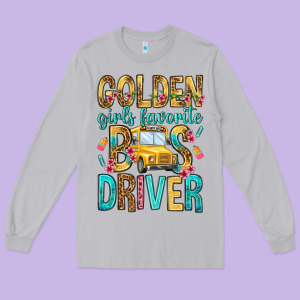 Golden Girls Favorite Bus Driver Long Sleeve Tee Designed By Nancycooperartshop