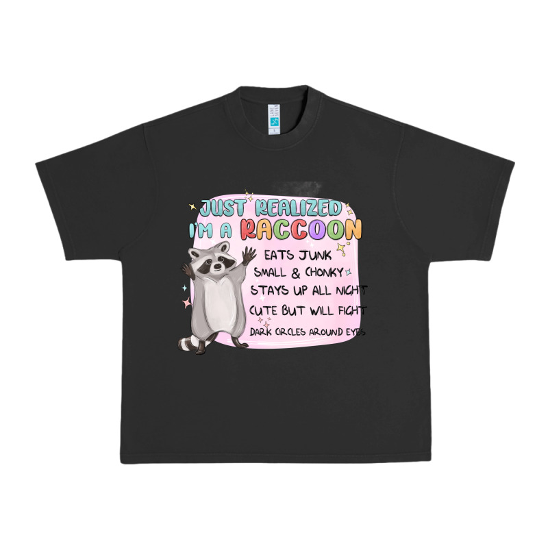 Just Realized Im A Raccoon Urban Heavy Tee by MaliasSmallBusiness | Teevron