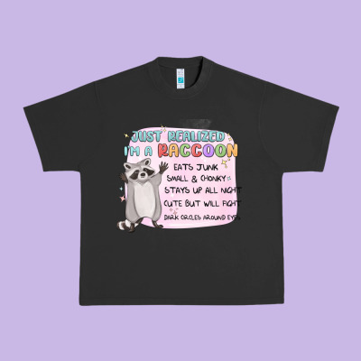 Just Realized Im A Raccoon Urban Heavy Tee Designed By Maliassmallbusiness