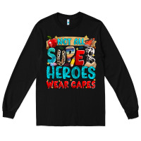 Black not all super heroes wear capes Long Sleeve Tee - NancyCooperArtShop