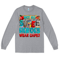 Heather Grey not all super heroes wear capes Long Sleeve Tee - NancyCooperArtShop