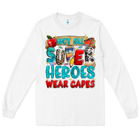 White not all super heroes wear capes Long Sleeve Tee - NancyCooperArtShop