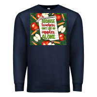 Because Teachers Can't Live On Apples Alone Tumble Premium Sweatshirt | Teevron